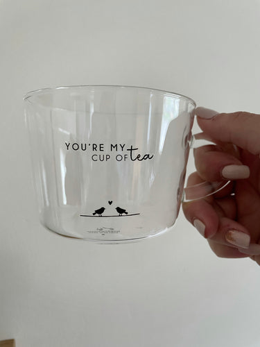 You Are My Cup Of Tea Glass Mug