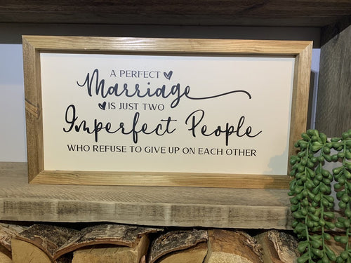 Perfect Marriage Wooden Sign