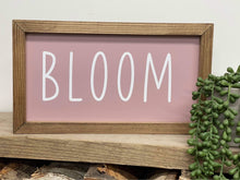 Load image into Gallery viewer, Bloom Sign