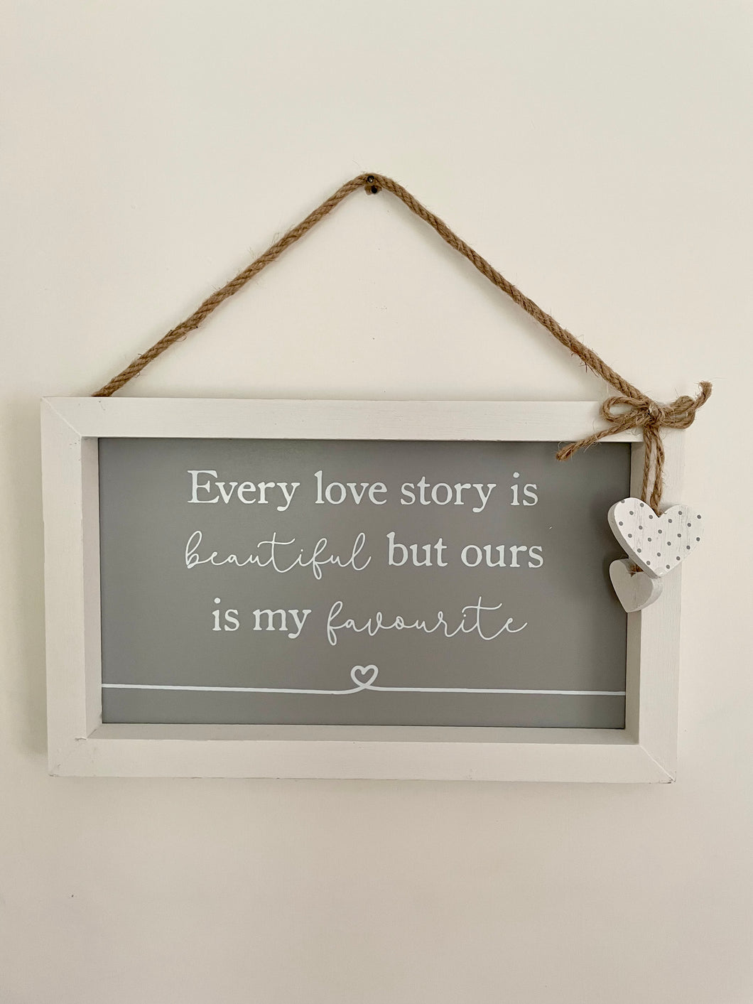 Every Love Story Hanging Sign